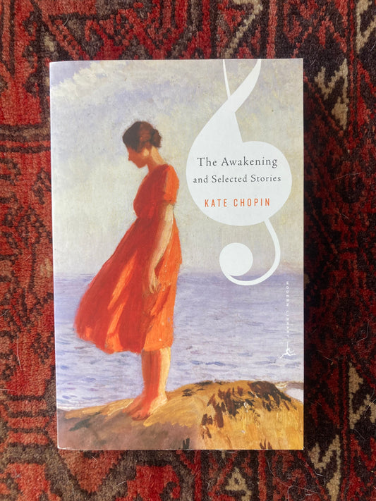 The Awakening and Selected Short Stories by Kate Chopin